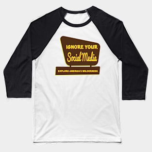 Ignore your social media – explore America’s Wilderness Baseball T-Shirt